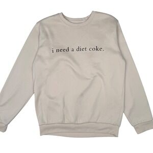 SHEIN Sweatshirt I Need A Diet Coke Graphic Clean Girl Aesthetic Beige Small